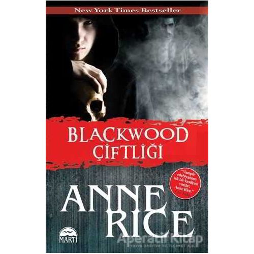 Blackwood Çiftliği - Anne Rice - Martı Yayınları
