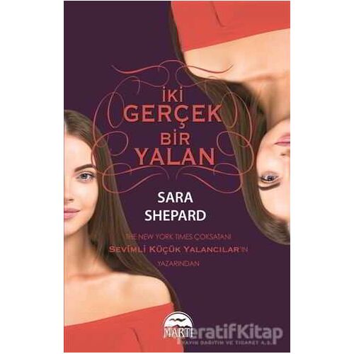 İki Gerçek Bir Yalan - Sara Shepard - Martı Yayınları