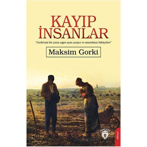 Kayıp İnsanlar - Maksim Gorki - Dorlion Yayınları