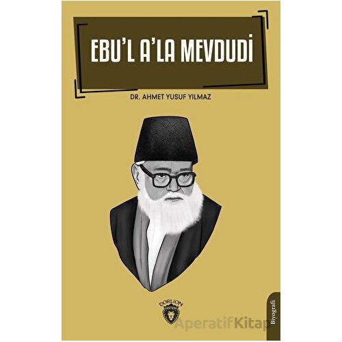 Ebul Ala Mevdudi - Ahmet Yusuf Yılmaz - Dorlion Yayınları