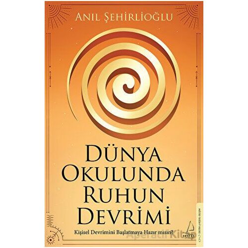 Dünya Okulunda Ruhun Devrimi - Anıl Şehirlioğlu - Destek Yayınları