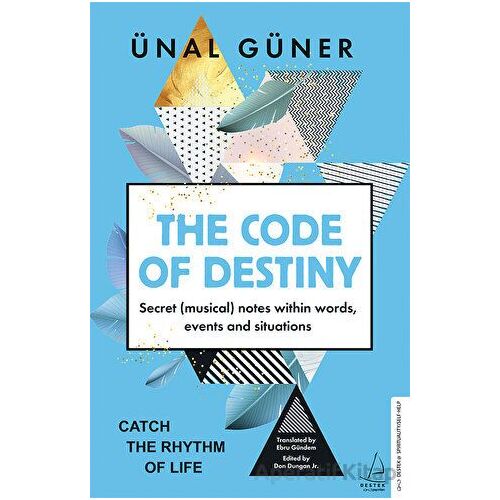 The Code of Destiny - Ünal Güner - Destek Yayınları