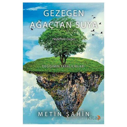 Gezegen Ağaçtan Suya - Metin Şahin - Cinius Yayınları