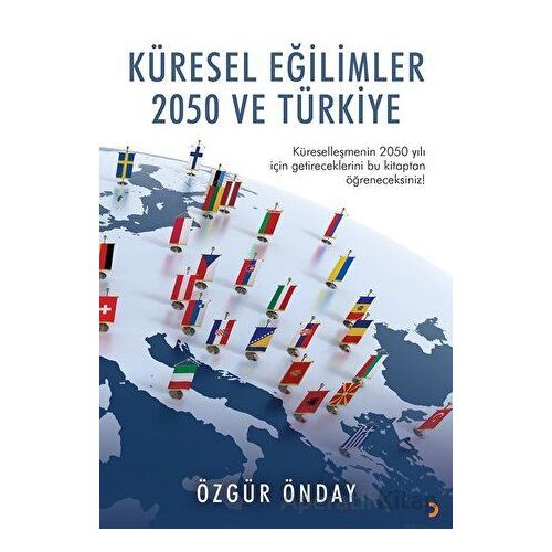 Küresel Eğilimler 2050 ve Türkiye - Özgür Önday - Cinius Yayınları