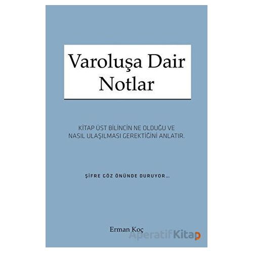 Varoluşa Dair Notlar - Erman Koç - Cinius Yayınları
