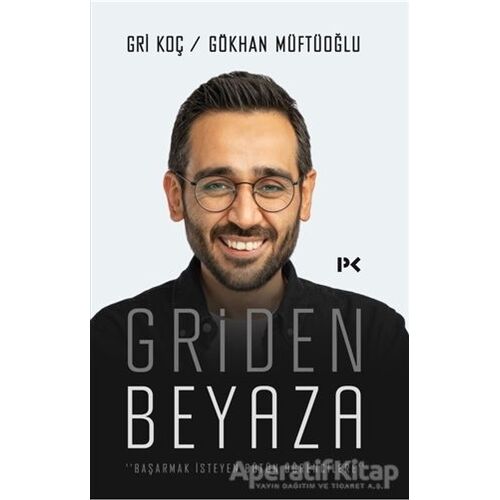 Griden Beyaza - Gökhan Müftüoğlu - Profil Kitap
