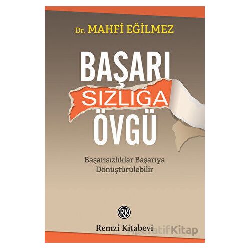 Başarısızlığa Övgü - Mahfi Eğilmez - Remzi Kitabevi