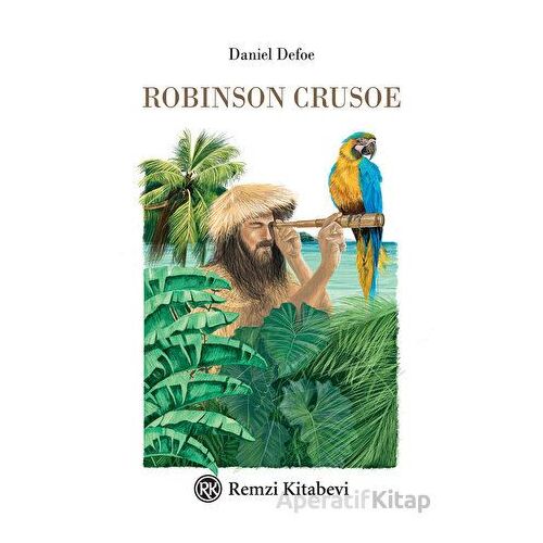 Robinson Crusoe - Daniel Defoe - Remzi Kitabevi