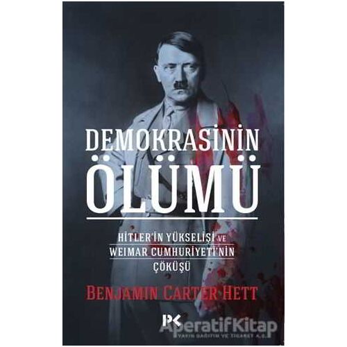 Demokrasinin Ölümü - Benjamin Carter Hett - Profil Kitap