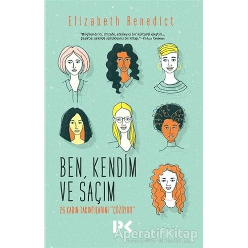 Ben Kendim ve Saçım - Elizabeth Benedict - Profil Kitap
