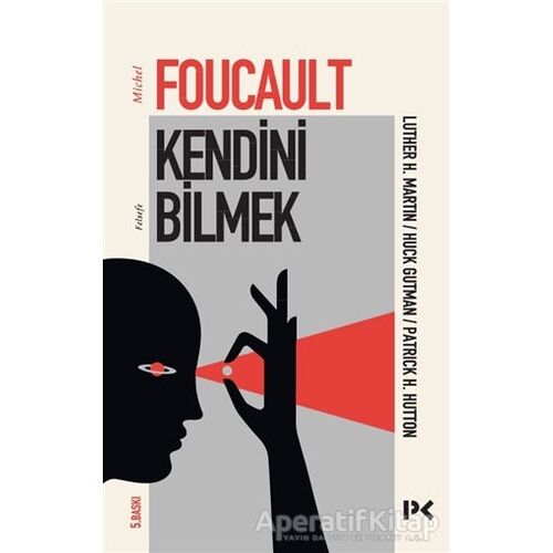 Kendini Bilmek - Michel Foucault - Profil Kitap