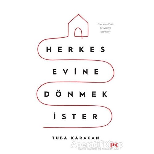 Herkes Evine Dönmek İster - Tuba Karacan - Profil Kitap