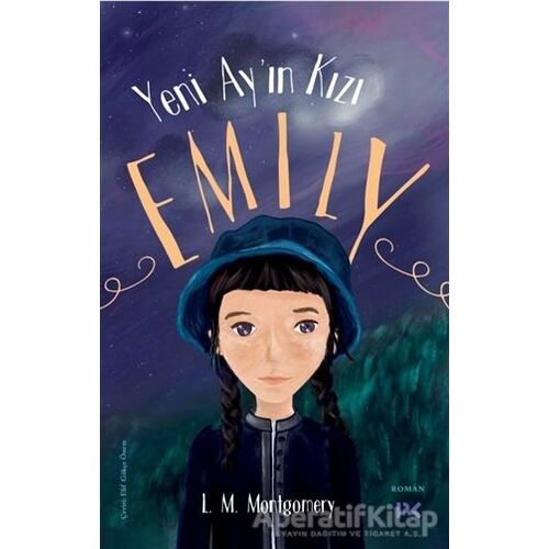 Yeni Ay’ın Kızı Emily - L. M. Montgomery - Profil Kitap