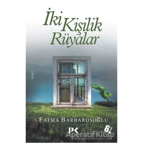 İki Kişilik Rüyalar - Fatma Barbarosoğlu - Profil Kitap