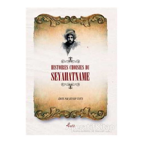 Histoires Choisies du Seyahatname - Evliya Çelebi - Profil Kitap