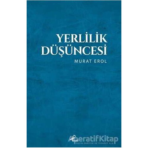 Yerlilik Düşüncesi - Murat Erol - Profil Kitap