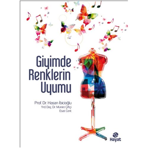 Giyimde Renklerin Uyumu - Hasan İbicioğlu - Hayat Yayınları