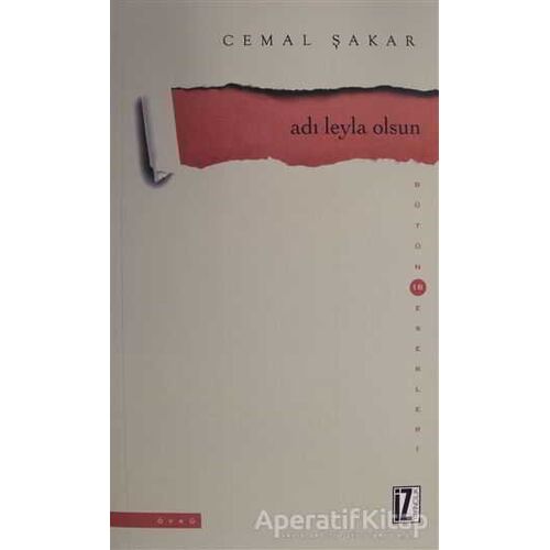 Adı Leyla Olsun - Cemal Şakar - İz Yayıncılık