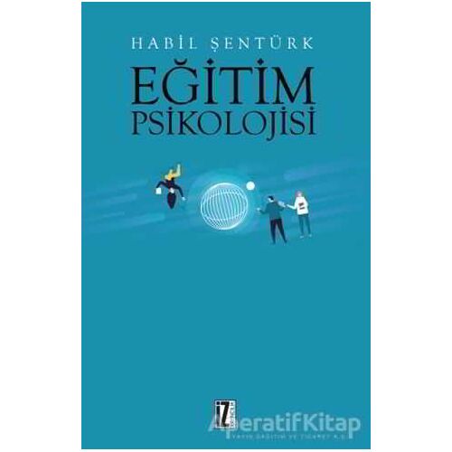 Eğitim Psikolojisi - Habil Şentürk - İz Yayıncılık