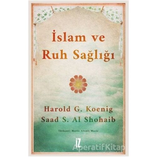 İslam ve Ruh Sağlığı - Saad S. Al Shohaib - İz Yayıncılık