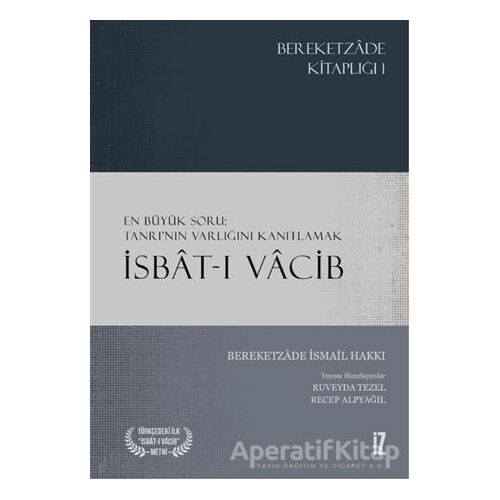 İsbat-ı Vacib - Bereketzade İsmail Hakkı - İz Yayıncılık