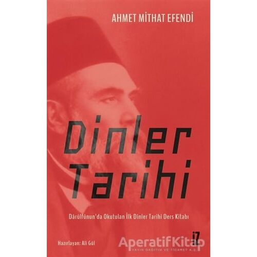 Dinler Tarihi - Ahmet Mithat Efendi - İz Yayıncılık