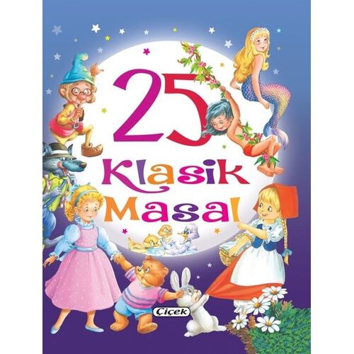 25 Klasik Masal - Kolektif - Çiçek Yayıncılık