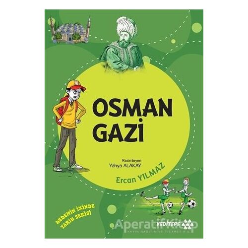 Osman Gazi - Dedemin İzinde Tarih Serisi - Ercan Yılmaz - Yeditepe Yayınevi