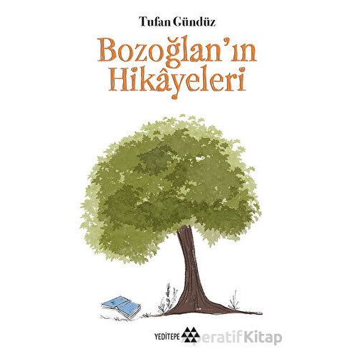 Bozoğlan’ın Hikayeleri - Tufan Gündüz - Yeditepe Yayınevi