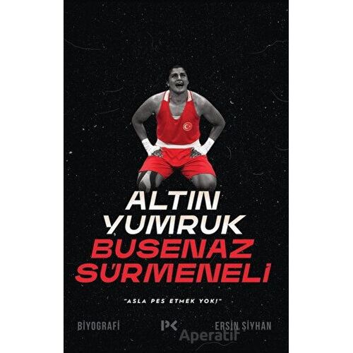 Altın Yumruk Busenaz Sürmeneli - Ersin Şiyhan - Profil Kitap