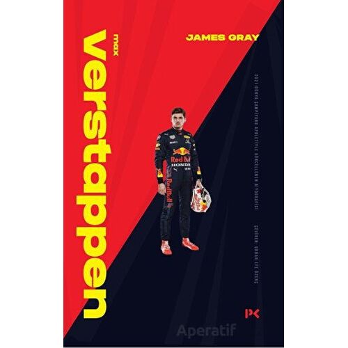 Max Verstappen: 2021 Dünya Şampiyonu Apoletiyle Güncellenen Biyografisi - James Gray - Profil Kitap