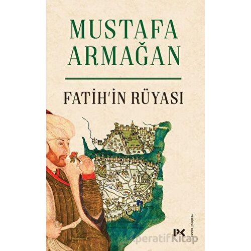 Fatih’in Rüyası - Mustafa Armağan - Profil Kitap