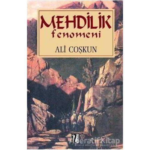 Mehdilik Fenomeni - Ali Çoşkun - İz Yayıncılık