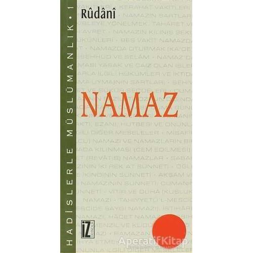 Hadislerle Müslümanlık 1: Namaz - Rudani - İz Yayıncılık