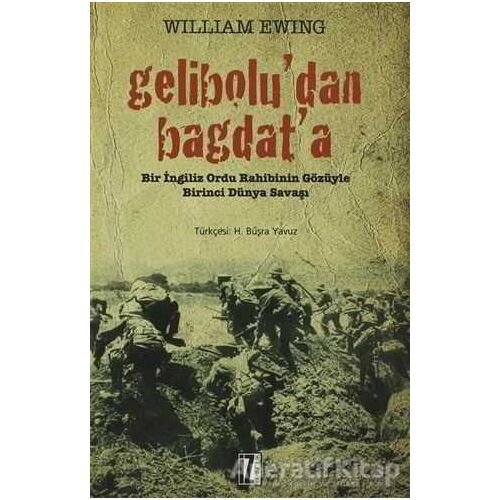 Gelibolu’dan Bağdat’a - William Ewing - İz Yayıncılık