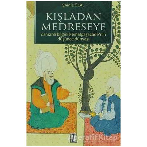 Kışladan Medreseye - Şamil Öçal - İz Yayıncılık