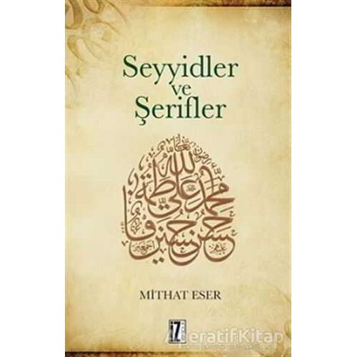 Seyyidler ve Şerifler - Mithat Eser - İz Yayıncılık