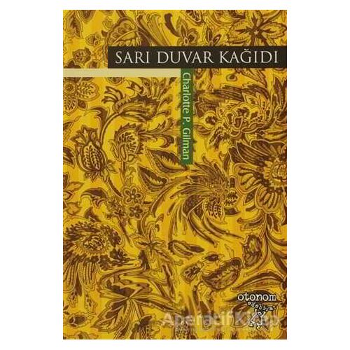 Sarı Duvar Kağıdı - Charlotte Perkins Gilman - Otonom Yayıncılık