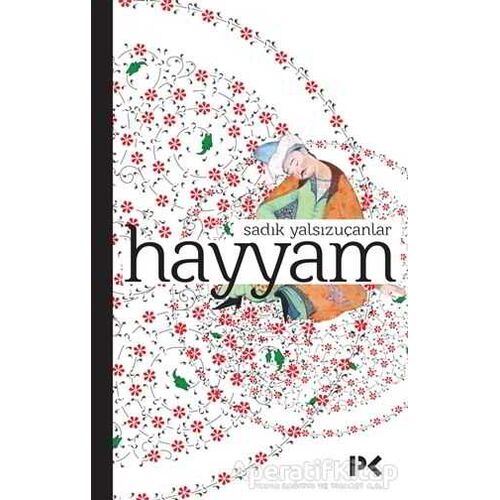 Hayyam - Sadık Yalsızuçanlar - Profil Kitap