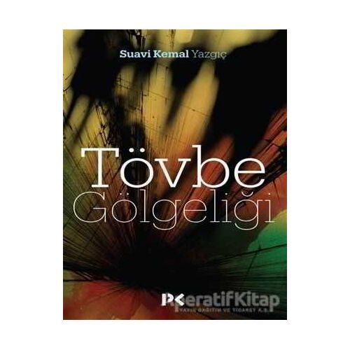 Tövbe Gölgeliği - Suavi Kemal Yazgıç - Profil Kitap