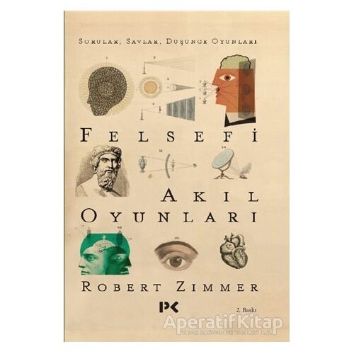 Felsefi Akıl Oyunları - Robert Zimmer - Profil Kitap