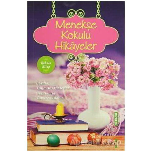 Menekşe Kokulu Hikayeler - Ender Haluk Derince - Yakamoz Yayınevi