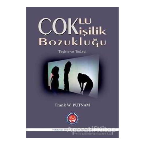 Çoklu Kişilik Bozukluğu - Frank W. Putnam - Psikoterapi Enstitüsü