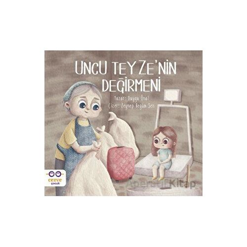 Uncu Teyzenin Değirmeni - Duygu Ünal - Cezve Çocuk