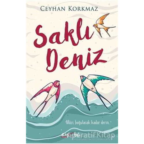 Saklı Deniz - Ceyhan Korkmaz - Eyobi Yayınları