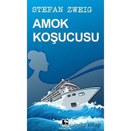 Amok Koşucusu - Stefan Zweig - Çınaraltı Yayınları