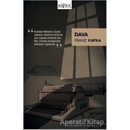 Dava - Franz Kafka - Kafka Kitap