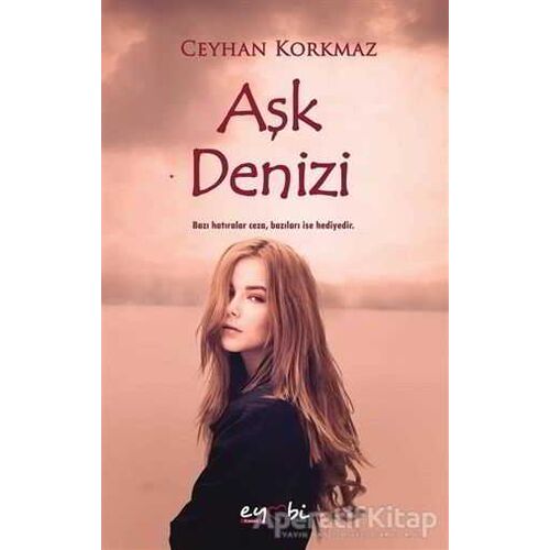 Aşk Denizi - Ceyhan Korkmaz - Eyobi Yayınları