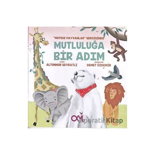 Mutluluğa Bir Adım - Altunnur Seyratlı - Omes Çocuk