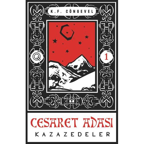 Kazazedeler - Cesaret Adası 1 - K. F. Cöngevel - Q Yayınları